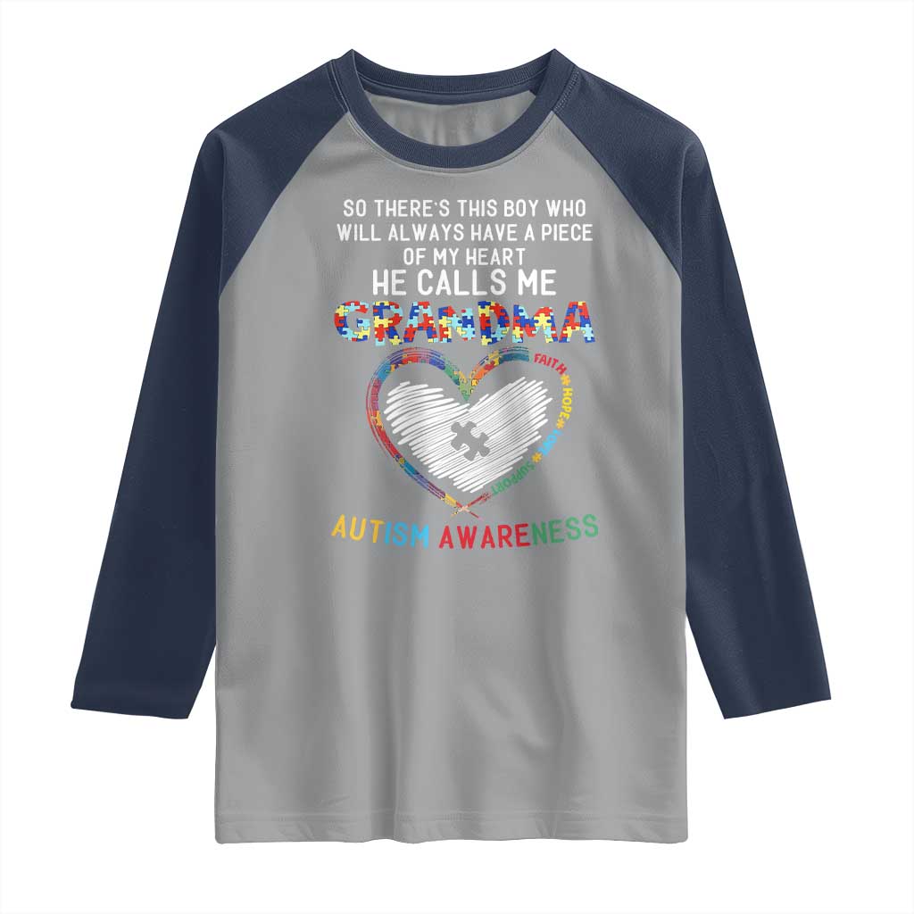 Autism Awareness Grandma Raglan Shirt So There's This Boy Who Will Always Have A Piece Of My Heart He Calls Me Grandma