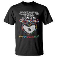 Autism Awareness Grandma T Shirt So There's This Boy Who Will Always Have A Piece Of My Heart He Calls Me Grandma