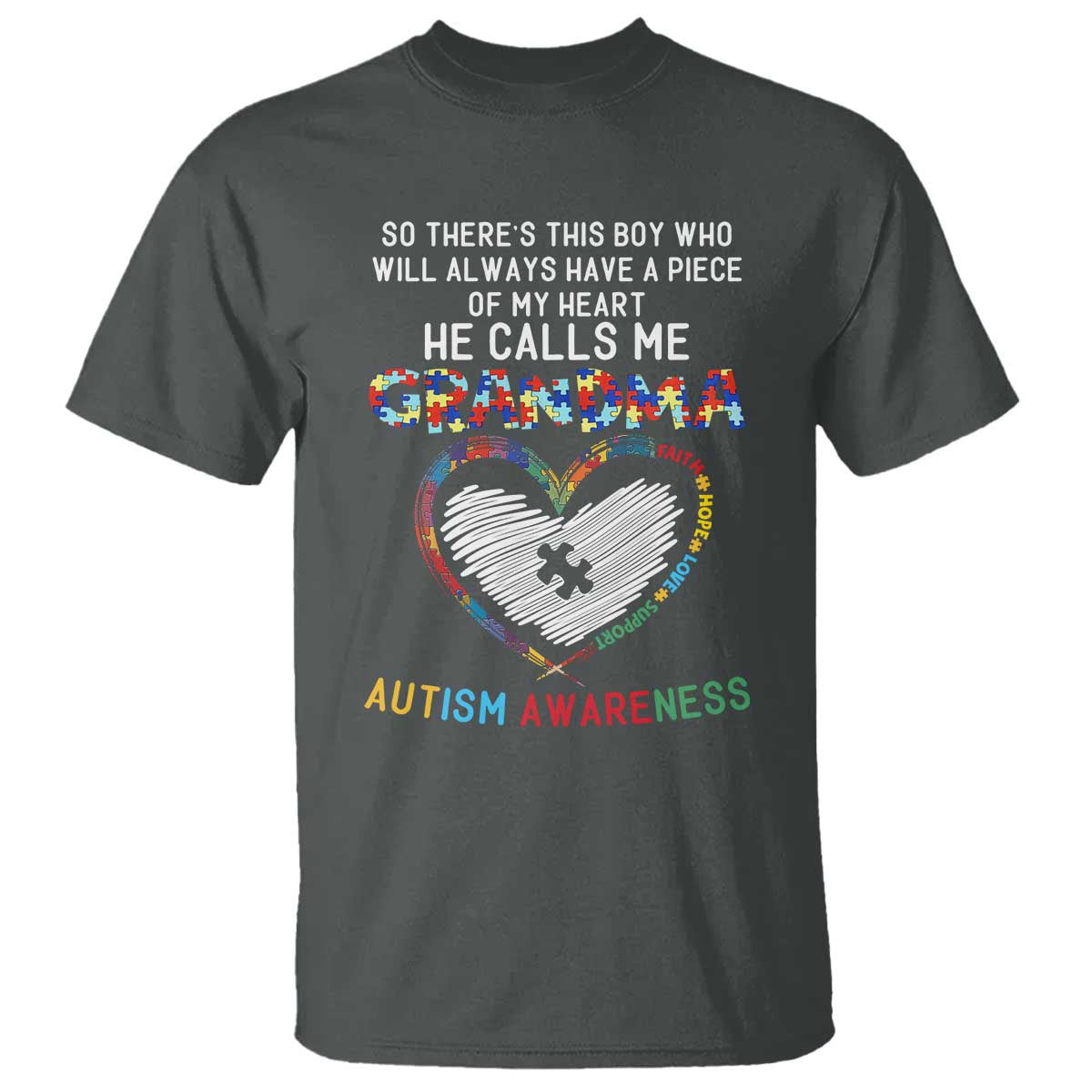 Autism Awareness Grandma T Shirt So There's This Boy Who Will Always Have A Piece Of My Heart He Calls Me Grandma