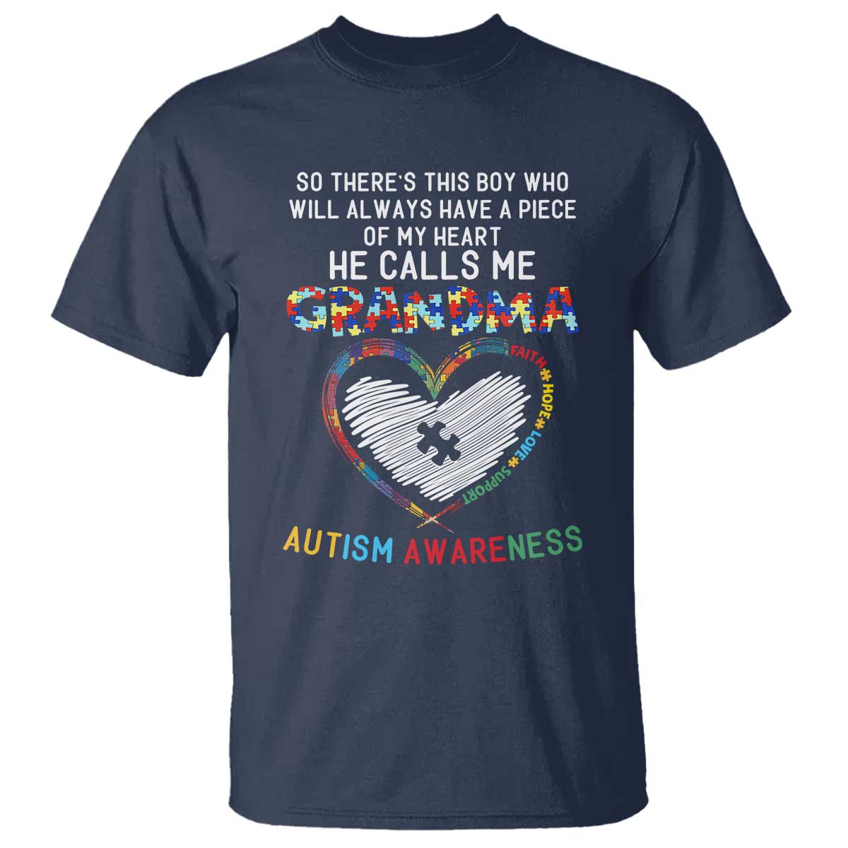 Autism Awareness Grandma T Shirt So There's This Boy Who Will Always Have A Piece Of My Heart He Calls Me Grandma