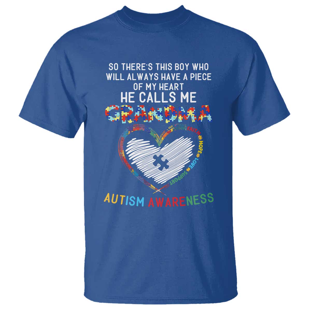 Autism Awareness Grandma T Shirt So There's This Boy Who Will Always Have A Piece Of My Heart He Calls Me Grandma