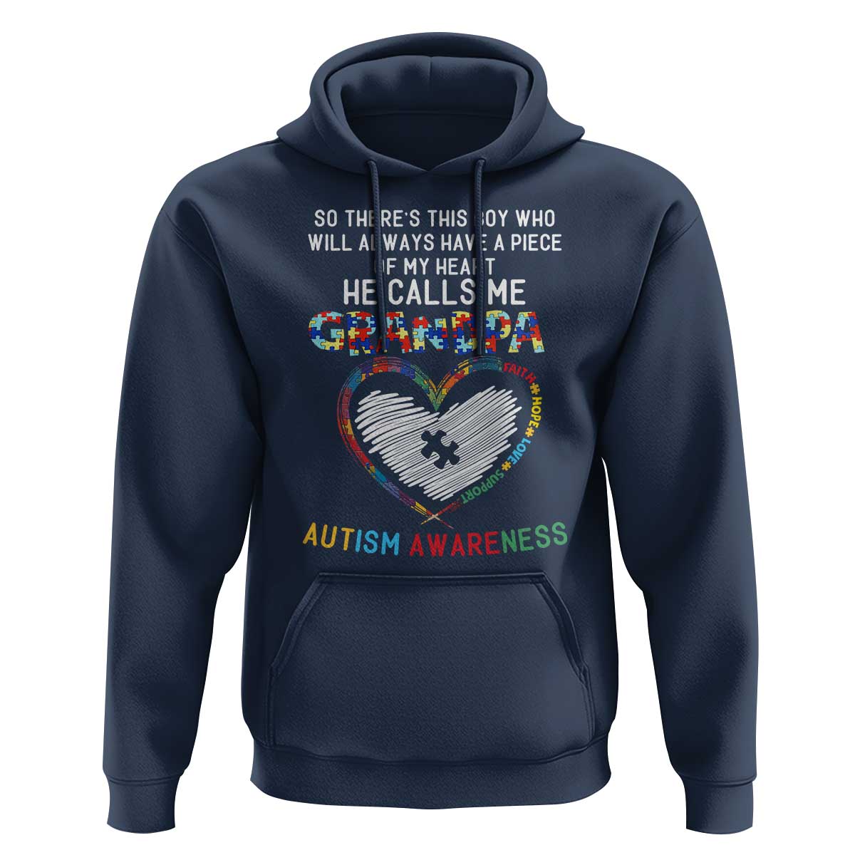 Autism Awareness Grandpa Hoodie So There's This Boy Who Will Always Have A Piece Of My Heart He Calls Me Grandpa