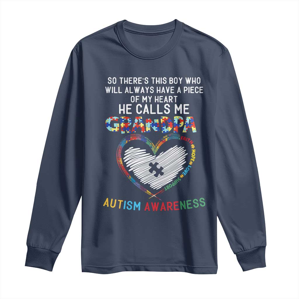 Autism Awareness Grandpa Long Sleeve Shirt So There's This Boy Who Will Always Have A Piece Of My Heart He Calls Me Grandpa