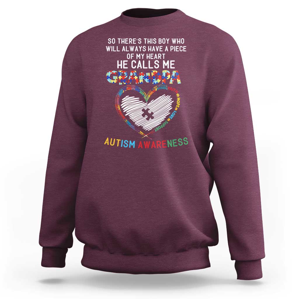 Autism Awareness Grandpa Sweatshirt So There's This Boy Who Will Always Have A Piece Of My Heart He Calls Me Grandpa