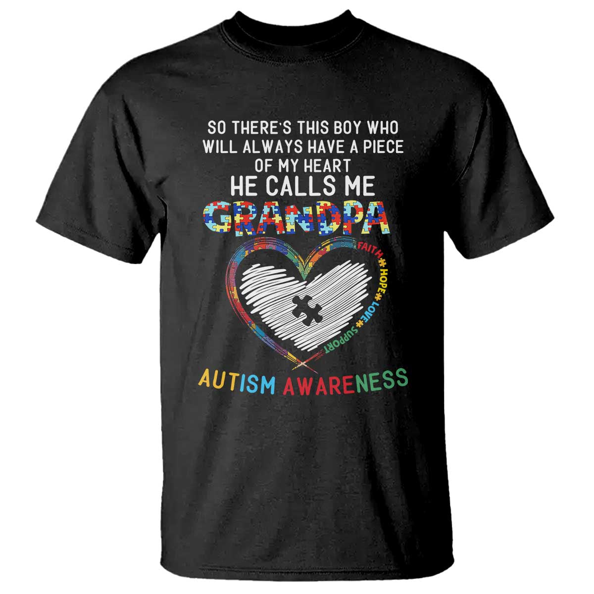Autism Awareness Grandpa T Shirt So There's This Boy Who Will Always Have A Piece Of My Heart He Calls Me Grandpa