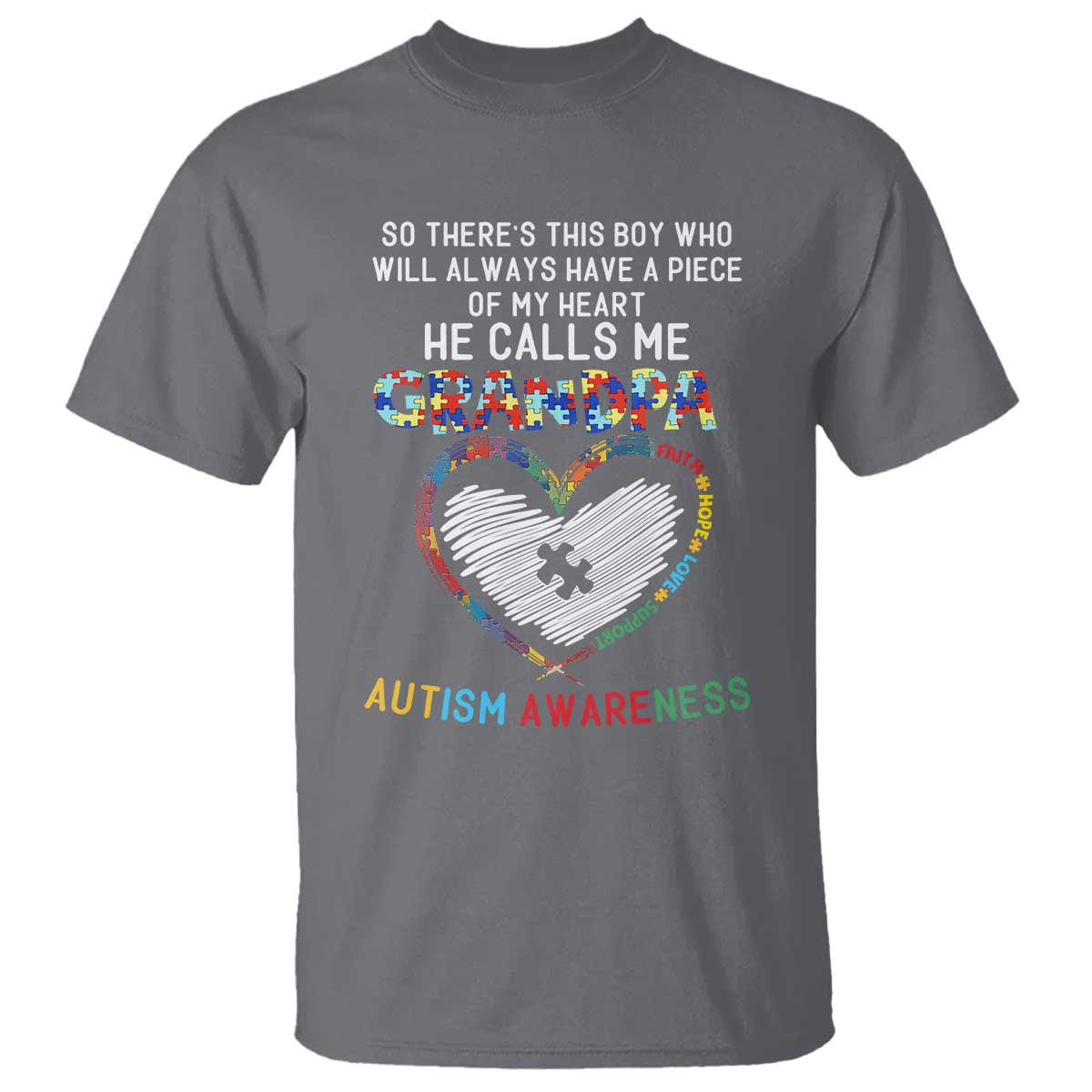 Autism Awareness Grandpa T Shirt So There's This Boy Who Will Always Have A Piece Of My Heart He Calls Me Grandpa