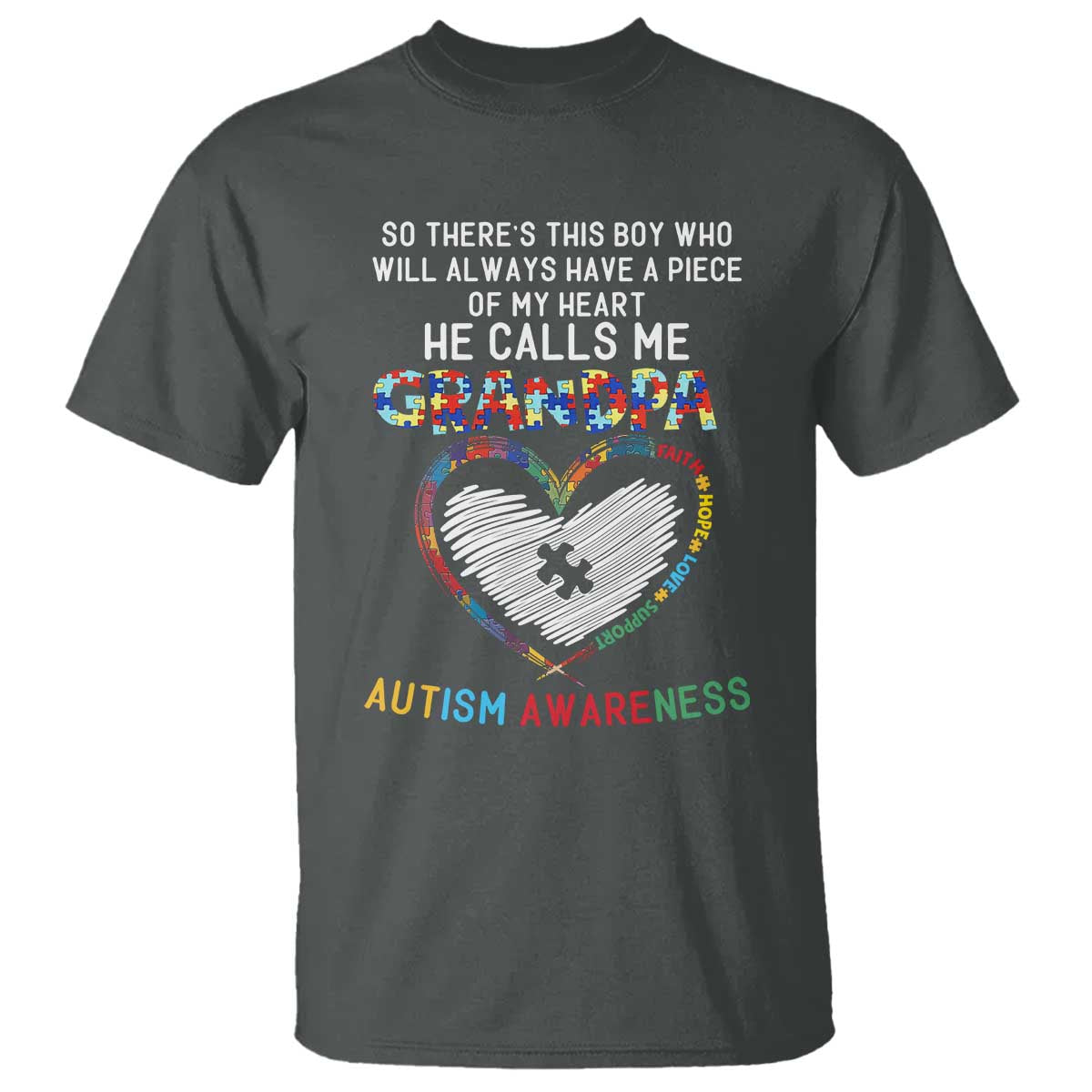 Autism Awareness Grandpa T Shirt So There's This Boy Who Will Always Have A Piece Of My Heart He Calls Me Grandpa