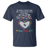 Autism Awareness Grandpa T Shirt So There's This Boy Who Will Always Have A Piece Of My Heart He Calls Me Grandpa