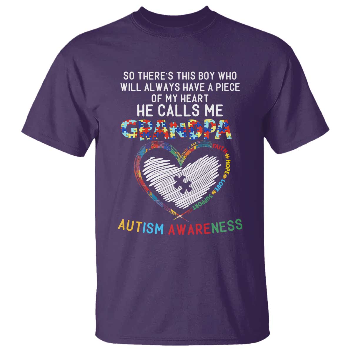 Autism Awareness Grandpa T Shirt So There's This Boy Who Will Always Have A Piece Of My Heart He Calls Me Grandpa