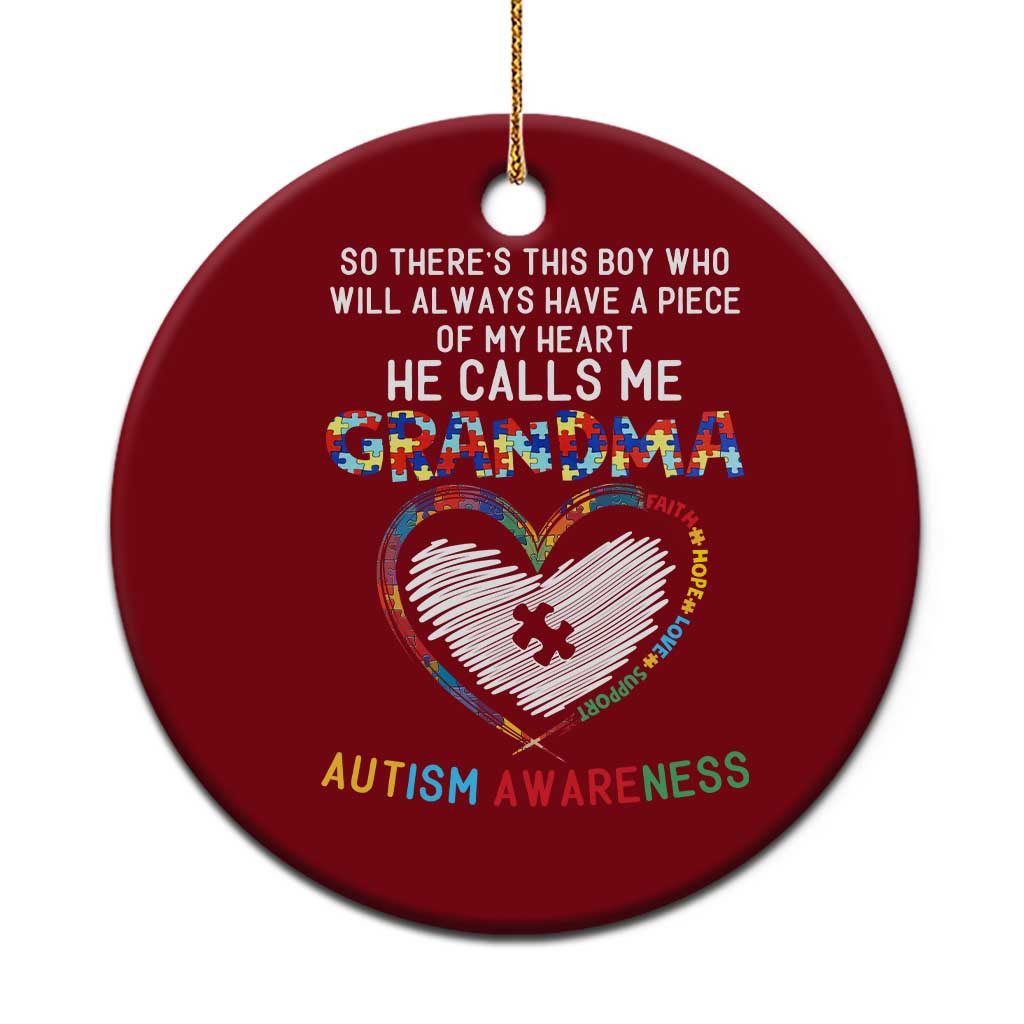 Autism Awareness Grandma Ceramic Ornament So There's This Boy Who Will Always Have A Piece Of My Heart He Calls Me Grandma