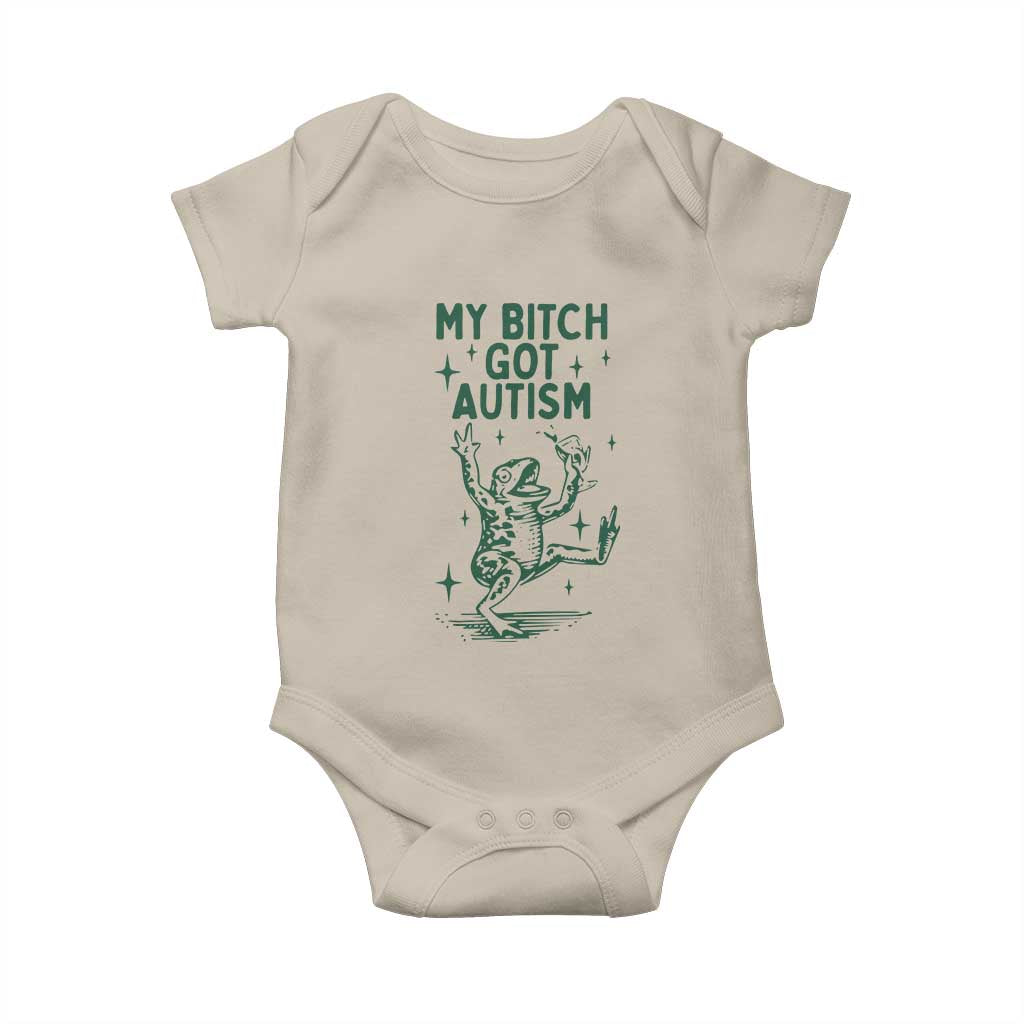 Funny My Bitch Got Autism Meme Baby Onesie Autistic Frog