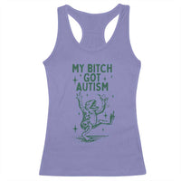 Funny My Bitch Got Autism Meme Racerback Tank Top Autistic Frog