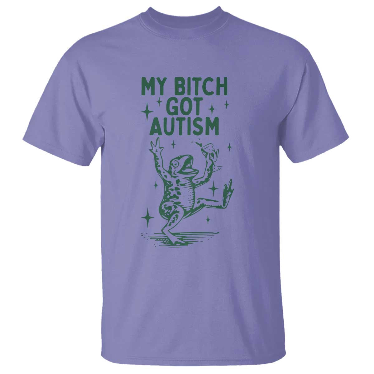 Funny My Bitch Got Autism Meme T Shirt Autistic Frog