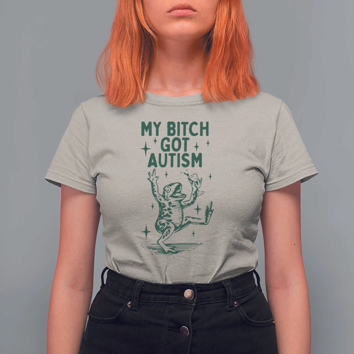 Funny My Bitch Got Autism Meme T Shirt For Women Autistic Frog