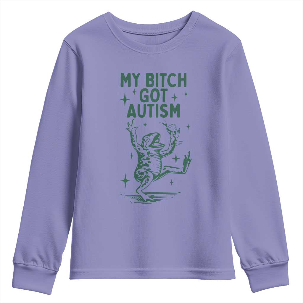 Funny My Bitch Got Autism Meme Youth Sweatshirt Autistic Frog