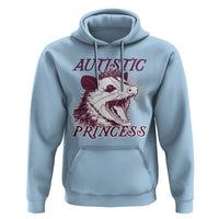 Funny Autistic Princess Hoodie Autism Awareness Opposum