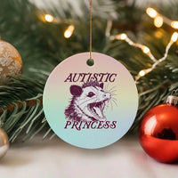 Funny Autistic Princess Ceramic Ornament Autism Awareness Opposum