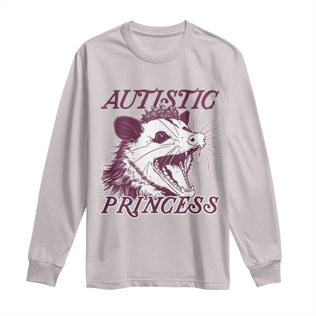 Funny Autistic Princess Long Sleeve Shirt Autism Awareness Opposum
