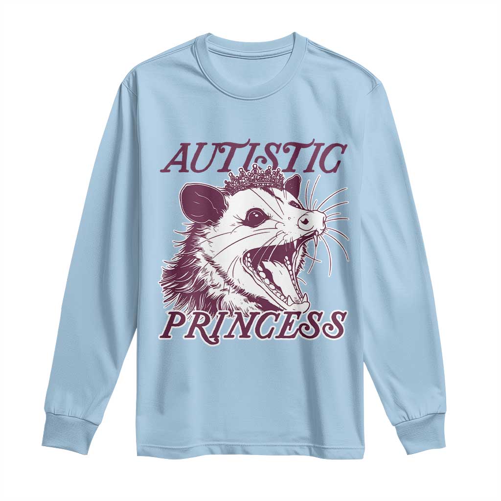 Funny Autistic Princess Long Sleeve Shirt Autism Awareness Opposum