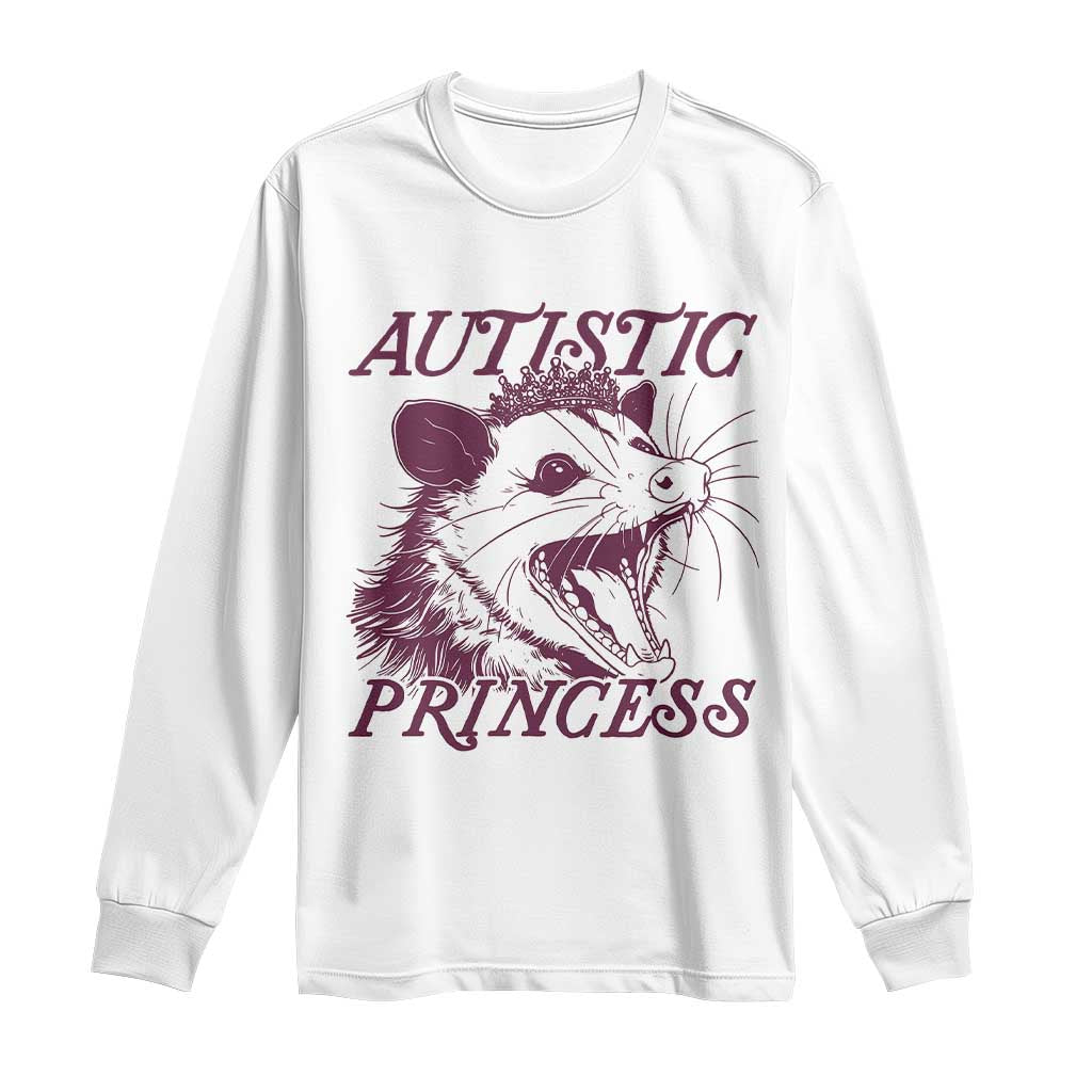 Funny Autistic Princess Long Sleeve Shirt Autism Awareness Opposum