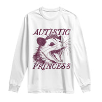 Funny Autistic Princess Long Sleeve Shirt Autism Awareness Opposum