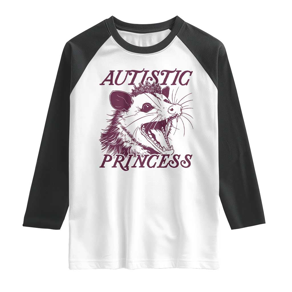 Funny Autistic Princess Raglan Shirt Autism Awareness Opposum