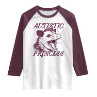Funny Autistic Princess Raglan Shirt Autism Awareness Opposum