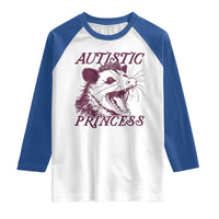 Funny Autistic Princess Raglan Shirt Autism Awareness Opposum