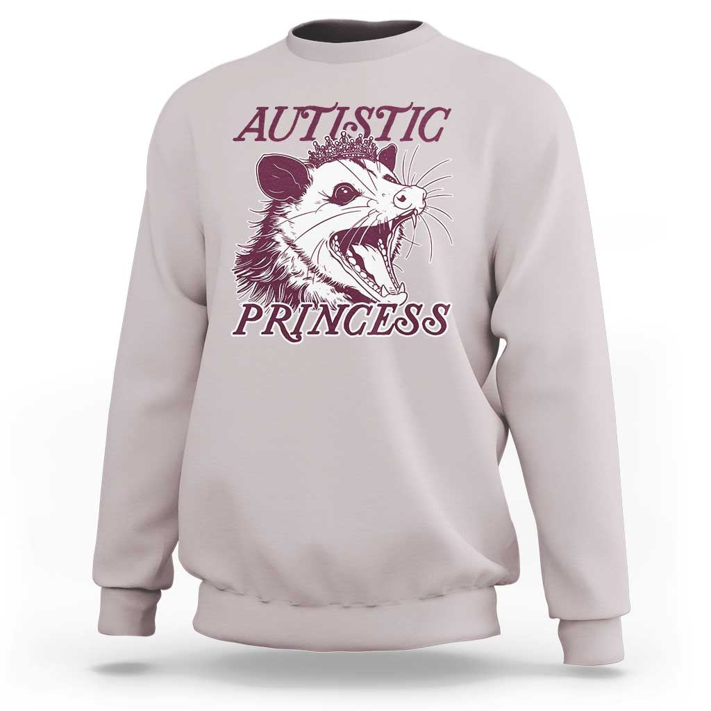 Funny Autistic Princess Sweatshirt Autism Awareness Opposum