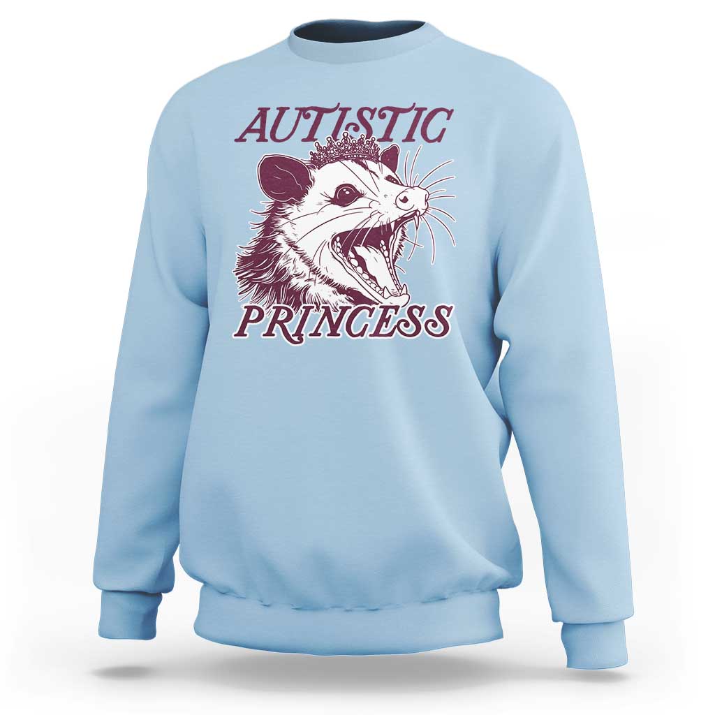 Funny Autistic Princess Sweatshirt Autism Awareness Opposum