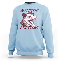 Funny Autistic Princess Sweatshirt Autism Awareness Opposum