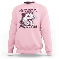 Funny Autistic Princess Sweatshirt Autism Awareness Opposum