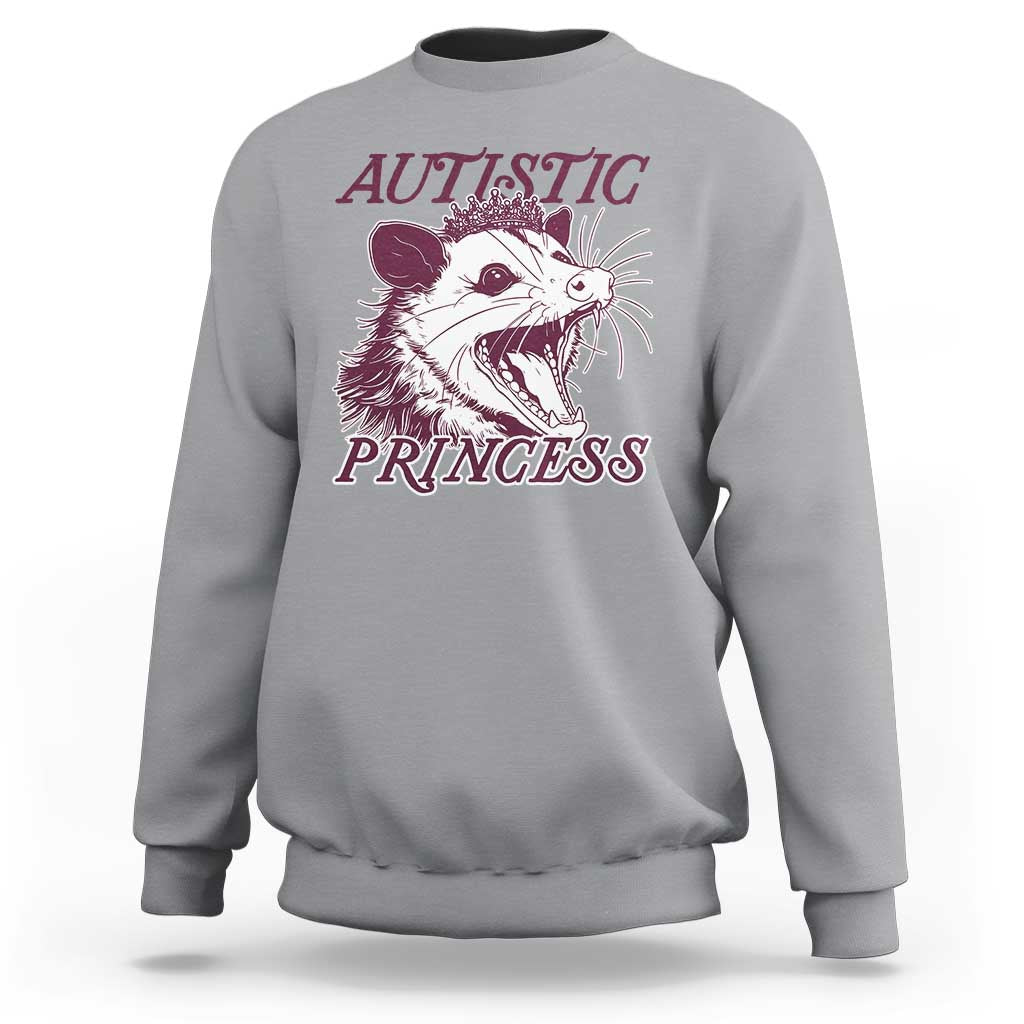 Funny Autistic Princess Sweatshirt Autism Awareness Opposum