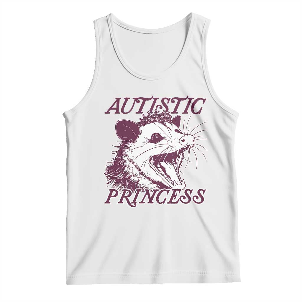Funny Autistic Princess Tank Top Autism Awareness Opposum