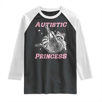 Funny Autistic Princess Raglan Shirt Autism Awareness Raccoon