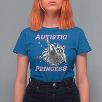 Funny Autistic Princess T Shirt For Women Autism Awareness Raccoon
