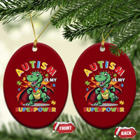 Funny Autism Is My Superpower Ceramic Ornament Autism Awareness Autistic Dinosaur