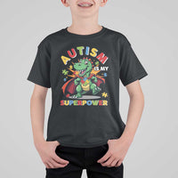 Funny Autism Is My Superpower T Shirt For Kid Autism Awareness Autistic Dinosaur