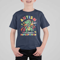 Funny Autism Is My Superpower T Shirt For Kid Autism Awareness Autistic Dinosaur