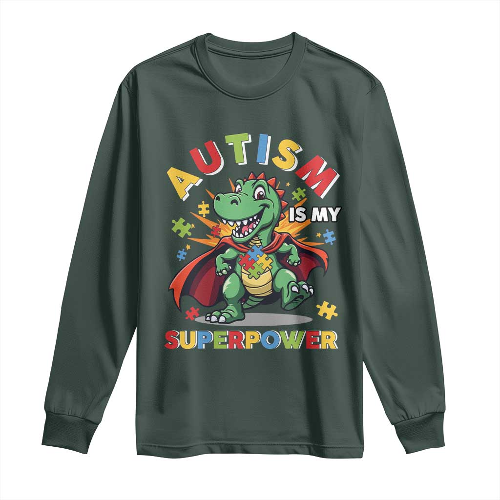 Funny Autism Is My Superpower Long Sleeve Shirt Autism Awareness Autistic Dinosaur
