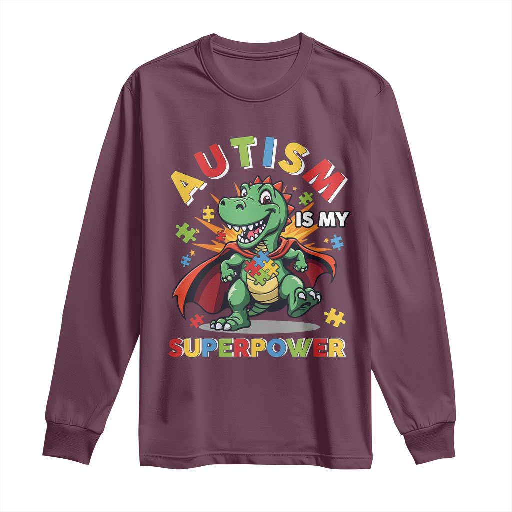 Funny Autism Is My Superpower Long Sleeve Shirt Autism Awareness Autistic Dinosaur