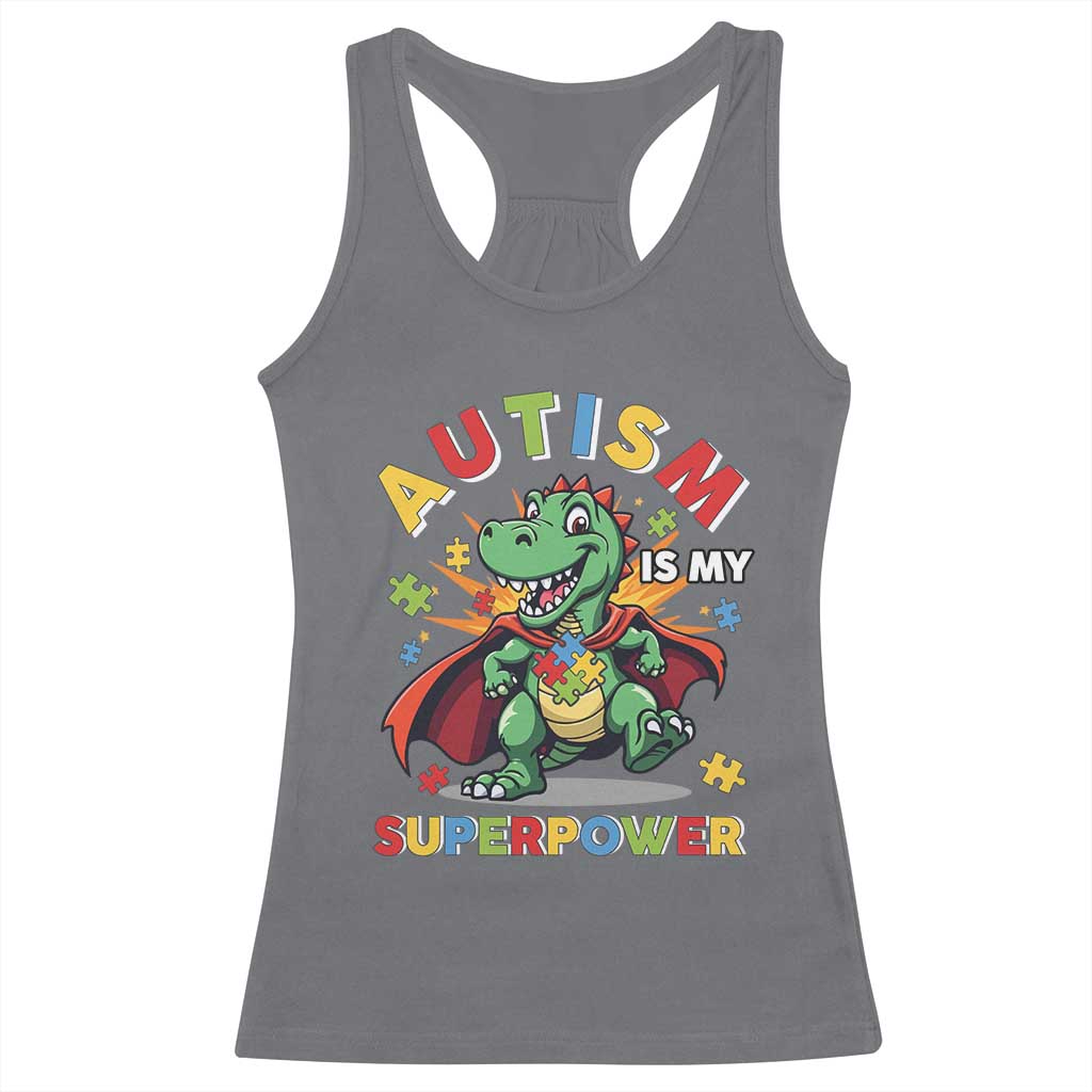 Funny Autism Is My Superpower Racerback Tank Top Autism Awareness Autistic Dinosaur