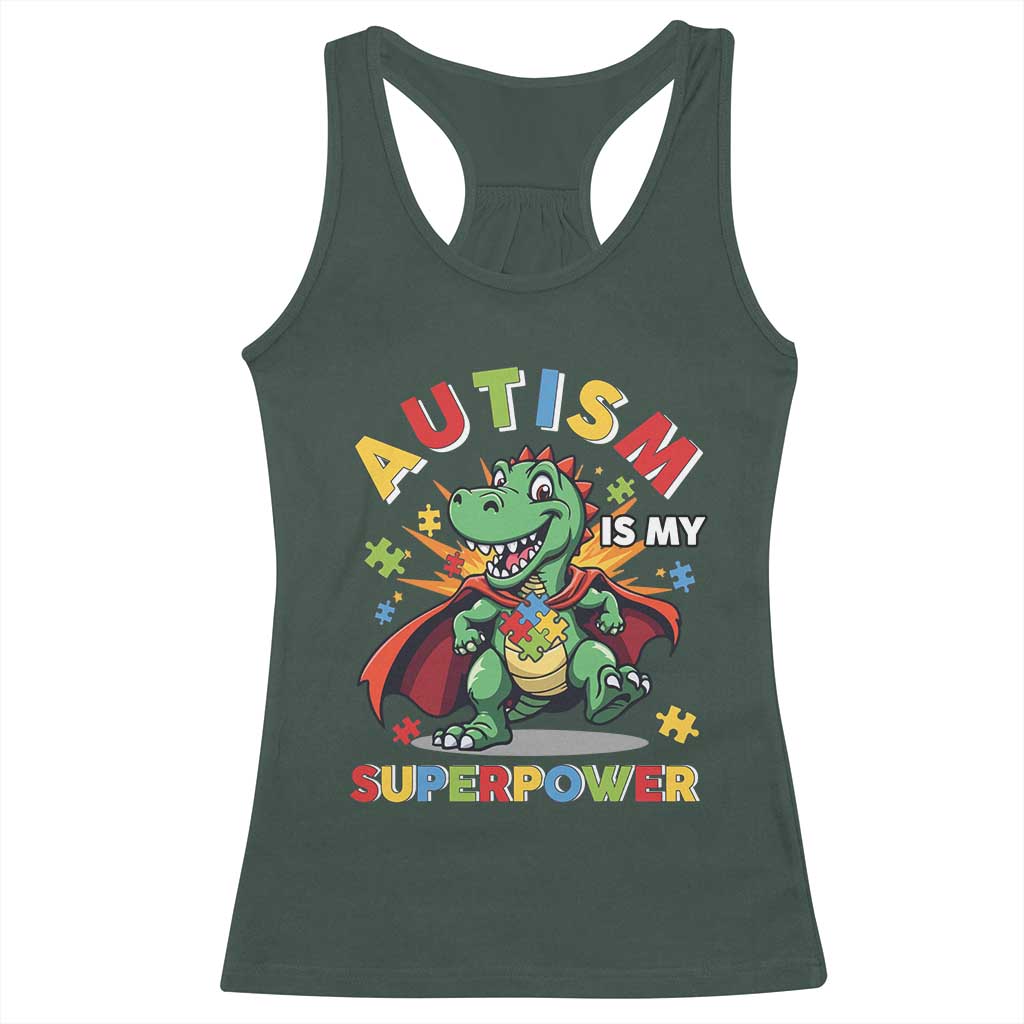 Funny Autism Is My Superpower Racerback Tank Top Autism Awareness Autistic Dinosaur