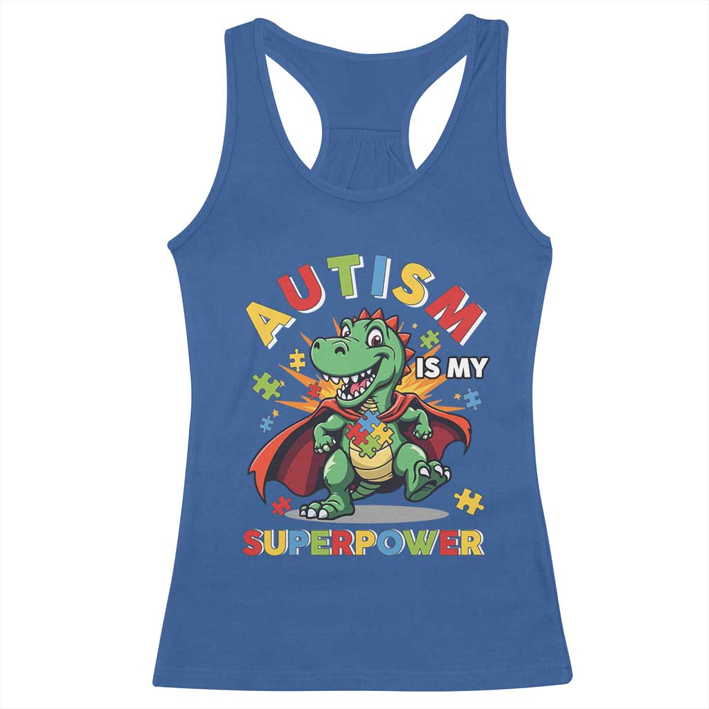 Funny Autism Is My Superpower Racerback Tank Top Autism Awareness Autistic Dinosaur