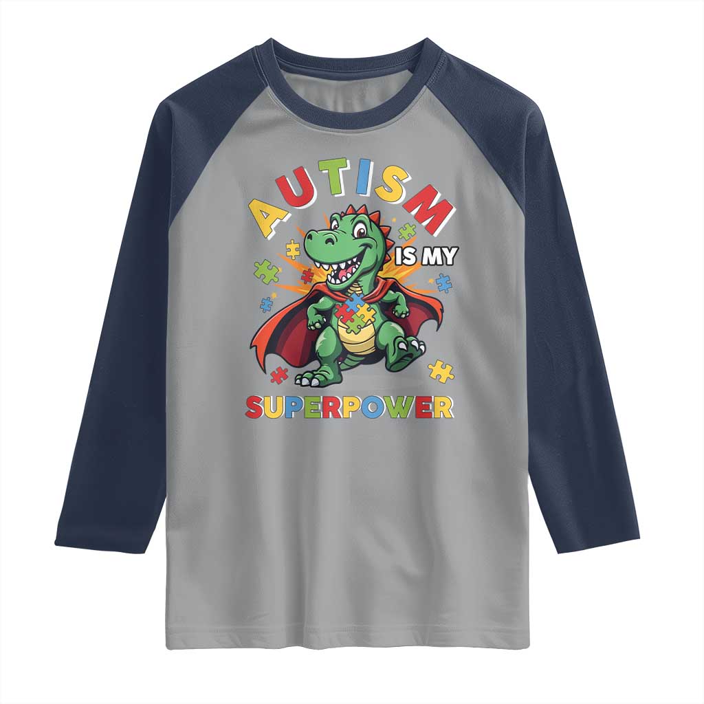 Funny Autism Is My Superpower Raglan Shirt Autism Awareness Autistic Dinosaur