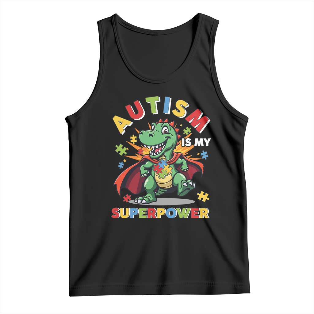 Funny Autism Is My Superpower Tank Top Autism Awareness Autistic Dinosaur