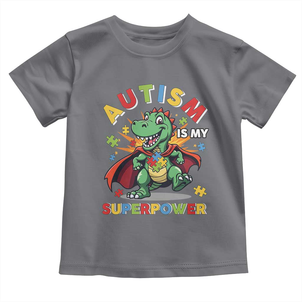 Funny Autism Is My Superpower Toddler T Shirt Autism Awareness Autistic Dinosaur