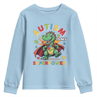 Funny Autism Is My Superpower Youth Sweatshirt Autism Awareness Autistic Dinosaur
