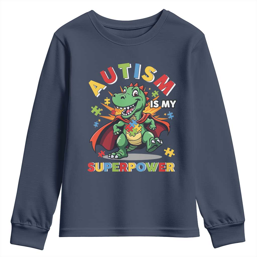 Funny Autism Is My Superpower Youth Sweatshirt Autism Awareness Autistic Dinosaur