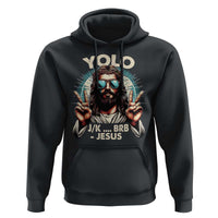 Funny Ressurection Christians Easter Day Hoodie Yolo JK BRB Jesus